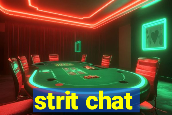 strit chat